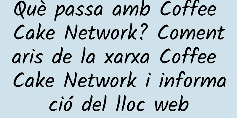 Què passa amb Coffee Cake Network? Comentaris de la xarxa Coffee Cake Network i informació del lloc web