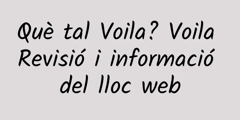 Què tal Voila? Voila Revisió i informació del lloc web