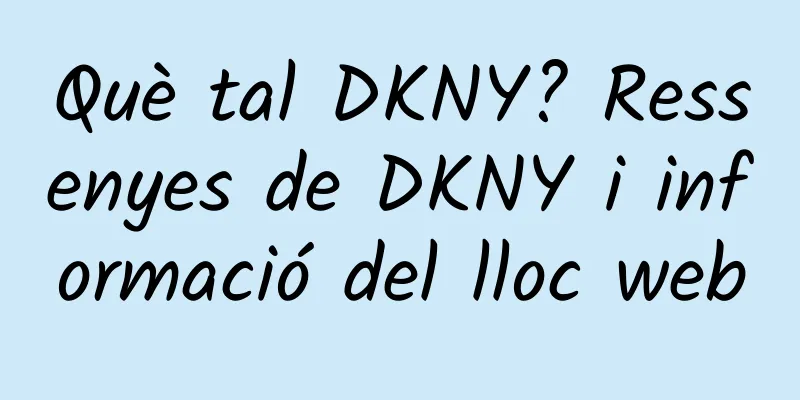 Què tal DKNY? Ressenyes de DKNY i informació del lloc web