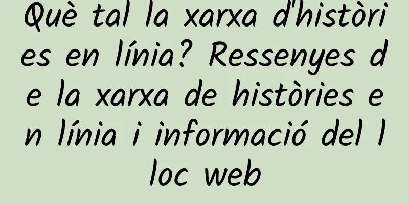 Què tal la xarxa d'històries en línia? Ressenyes de la xarxa de històries en línia i informació del lloc web