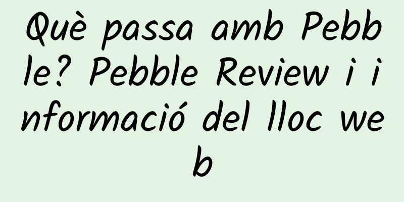 Què passa amb Pebble? Pebble Review i informació del lloc web