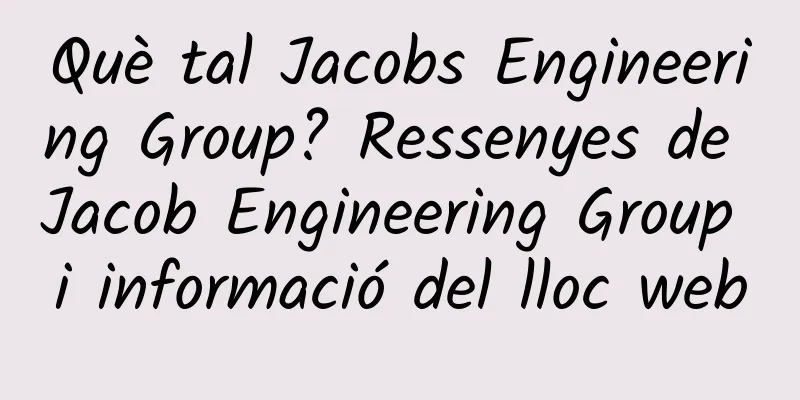 Què tal Jacobs Engineering Group? Ressenyes de Jacob Engineering Group i informació del lloc web