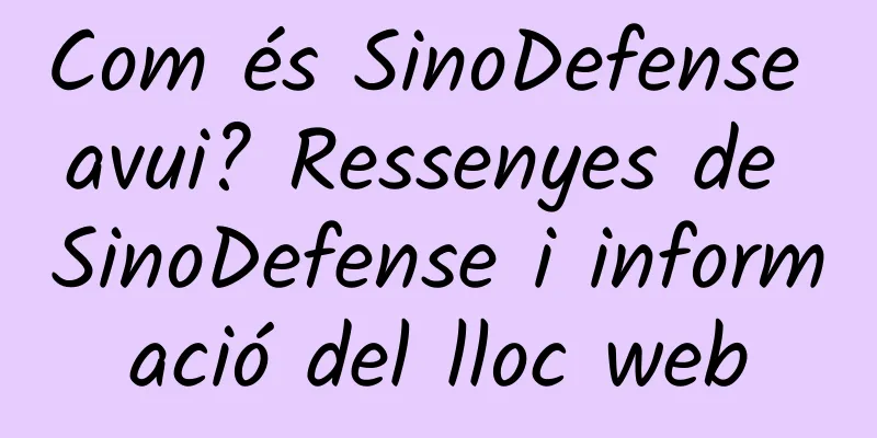 Com és SinoDefense avui? Ressenyes de SinoDefense i informació del lloc web
