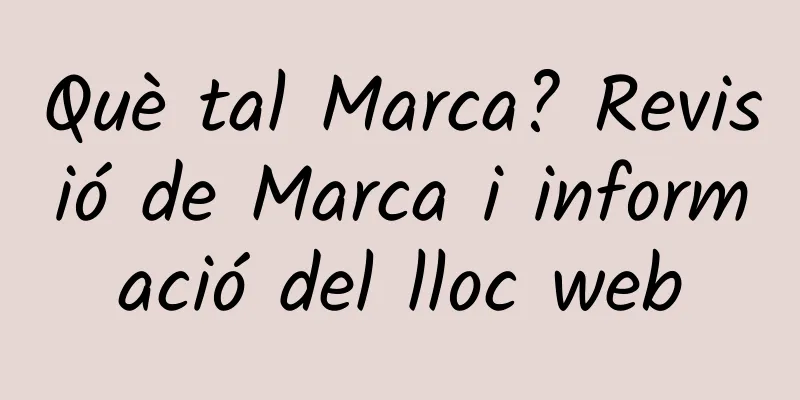 Què tal Marca? Revisió de Marca i informació del lloc web