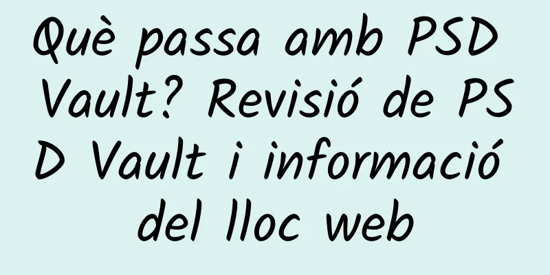 Què passa amb PSD Vault? Revisió de PSD Vault i informació del lloc web