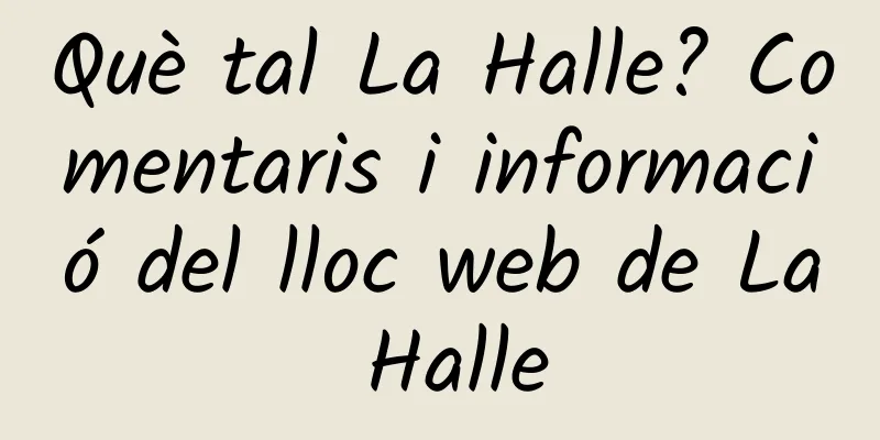 Què tal La Halle? Comentaris i informació del lloc web de La Halle