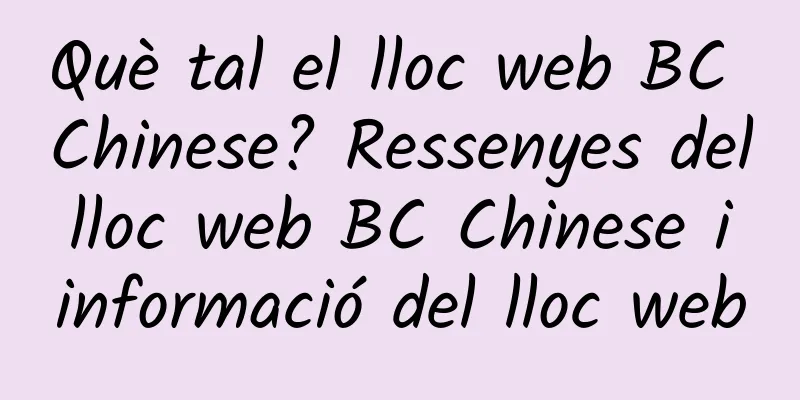 Què tal el lloc web BC Chinese? Ressenyes del lloc web BC Chinese i informació del lloc web
