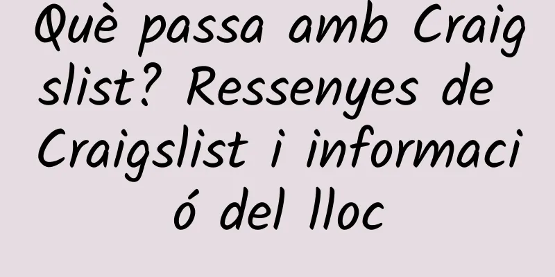 Què passa amb Craigslist? Ressenyes de Craigslist i informació del lloc