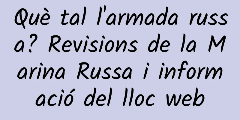 Què tal l'armada russa? Revisions de la Marina Russa i informació del lloc web