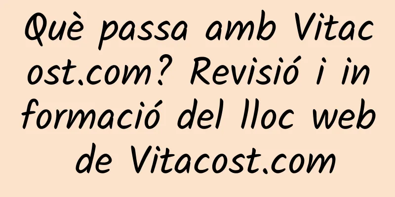Què passa amb Vitacost.com? Revisió i informació del lloc web de Vitacost.com