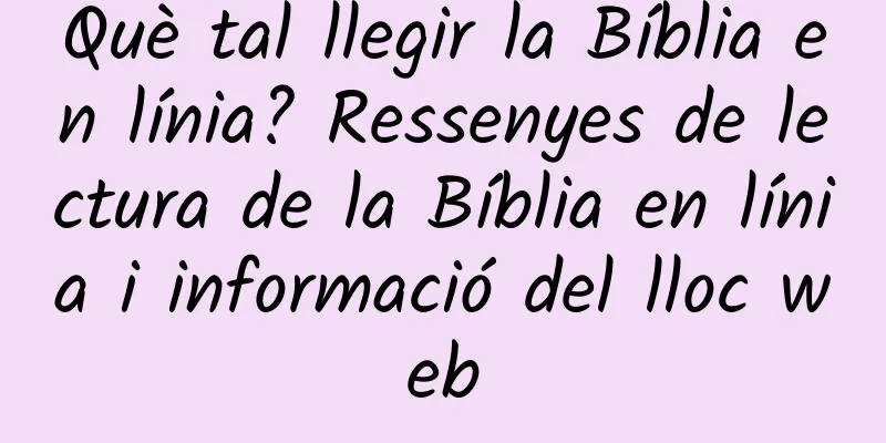 Què tal llegir la Bíblia en línia? Ressenyes de lectura de la Bíblia en línia i informació del lloc web