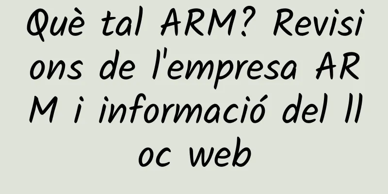 Què tal ARM? Revisions de l'empresa ARM i informació del lloc web