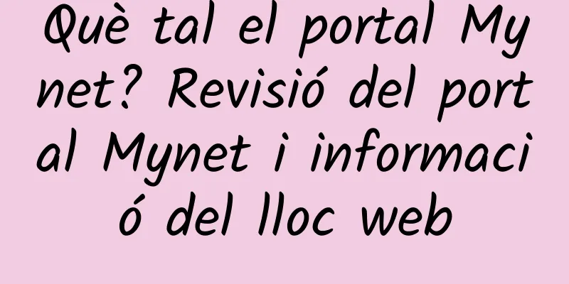Què tal el portal Mynet? Revisió del portal Mynet i informació del lloc web