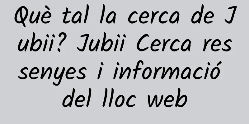 Què tal la cerca de Jubii? Jubii Cerca ressenyes i informació del lloc web
