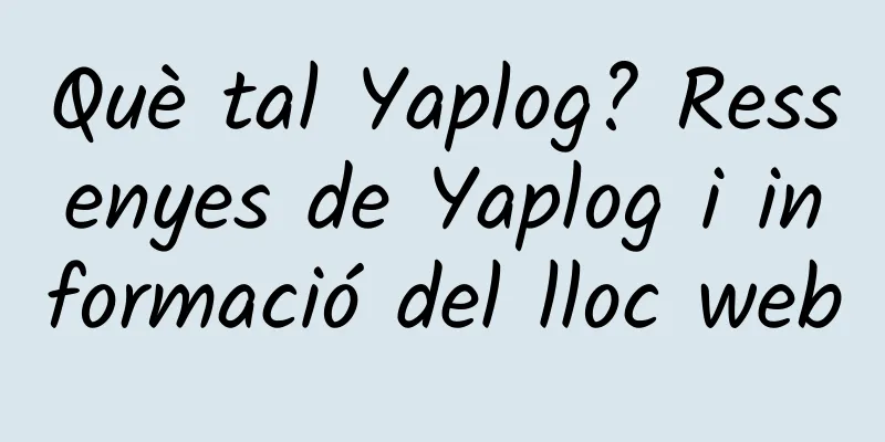 Què tal Yaplog? Ressenyes de Yaplog i informació del lloc web