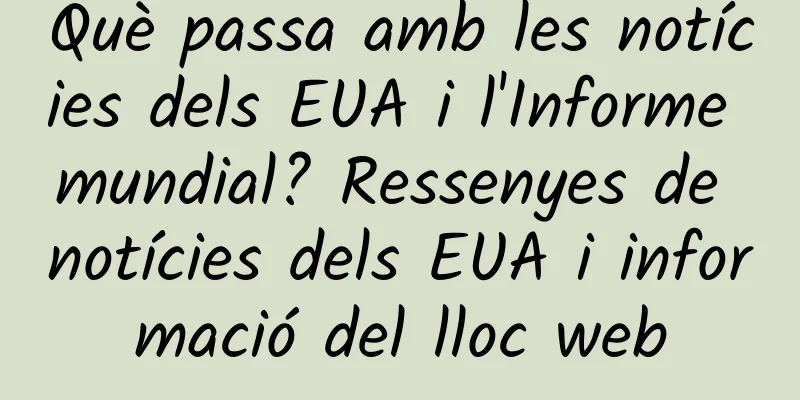 Què passa amb les notícies dels EUA i l'Informe mundial? Ressenyes de notícies dels EUA i informació del lloc web