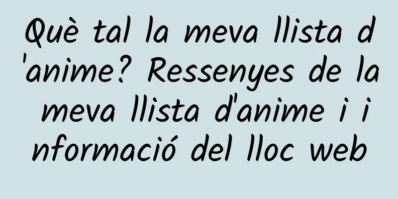 Què tal la meva llista d'anime? Ressenyes de la meva llista d'anime i informació del lloc web