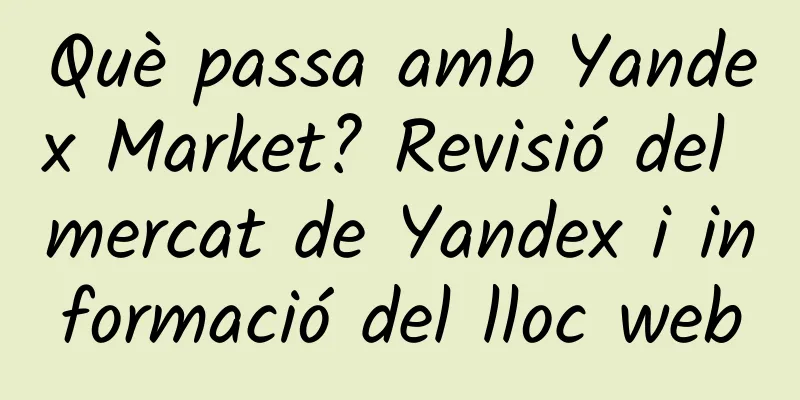 Què passa amb Yandex Market? Revisió del mercat de Yandex i informació del lloc web