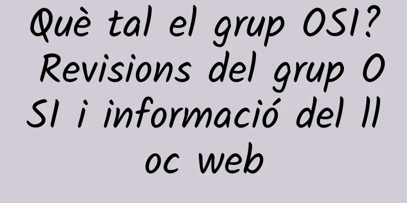 Què tal el grup OSI? Revisions del grup OSI i informació del lloc web