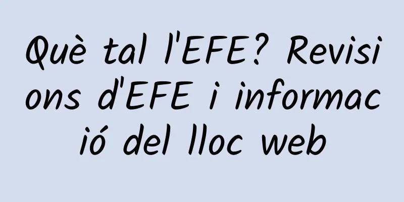 Què tal l'EFE? Revisions d'EFE i informació del lloc web