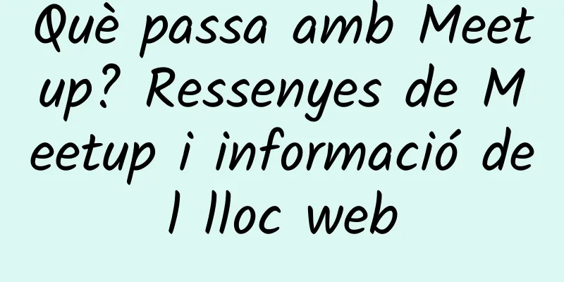 Què passa amb Meetup? Ressenyes de Meetup i informació del lloc web