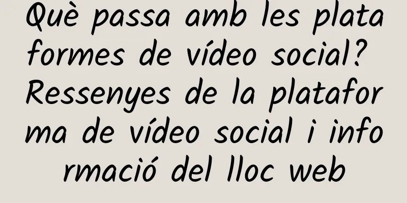 Què passa amb les plataformes de vídeo social? Ressenyes de la plataforma de vídeo social i informació del lloc web
