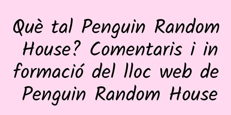 Què tal Penguin Random House? Comentaris i informació del lloc web de Penguin Random House
