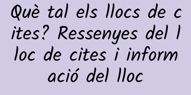 Què tal els llocs de cites? Ressenyes del lloc de cites i informació del lloc