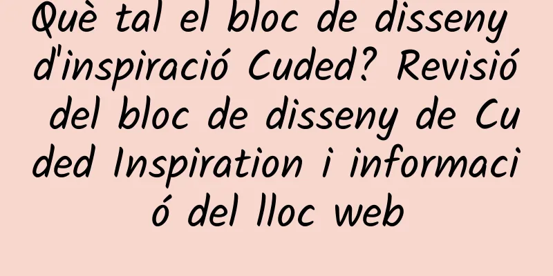 Què tal el bloc de disseny d'inspiració Cuded? Revisió del bloc de disseny de Cuded Inspiration i informació del lloc web
