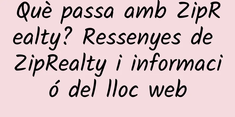 Què passa amb ZipRealty? Ressenyes de ZipRealty i informació del lloc web