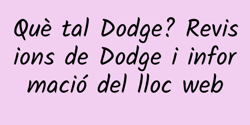 Què tal Dodge? Revisions de Dodge i informació del lloc web