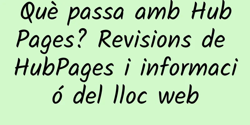 Què passa amb HubPages? Revisions de HubPages i informació del lloc web