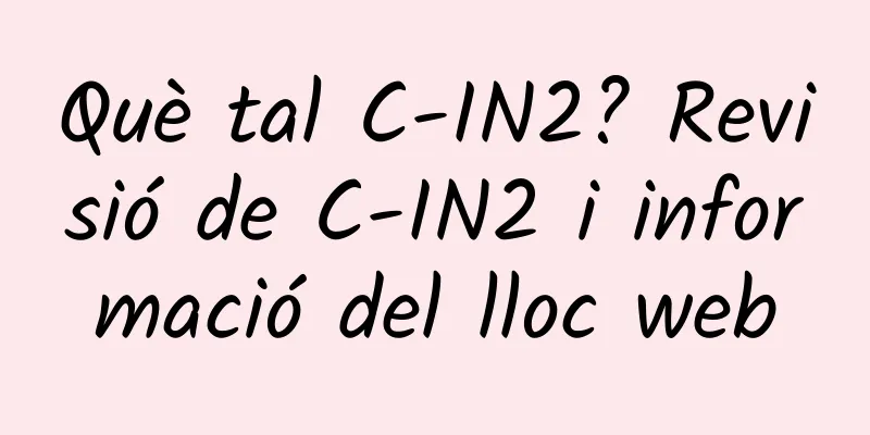 Què tal C-IN2? Revisió de C-IN2 i informació del lloc web