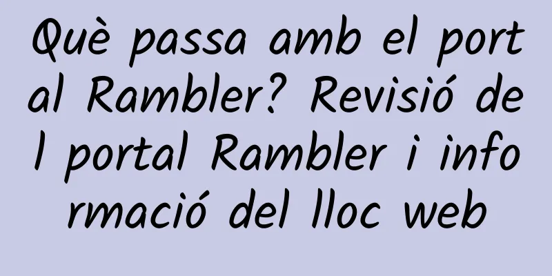 Què passa amb el portal Rambler? Revisió del portal Rambler i informació del lloc web