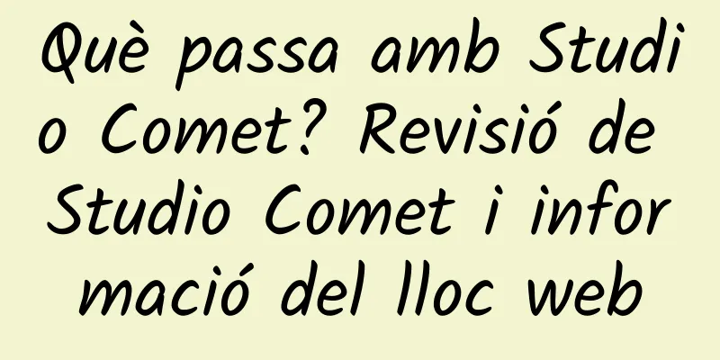 Què passa amb Studio Comet? Revisió de Studio Comet i informació del lloc web