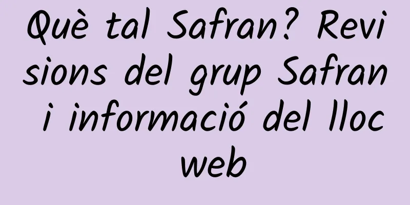 Què tal Safran? Revisions del grup Safran i informació del lloc web