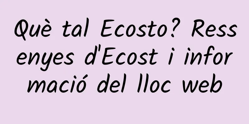 Què tal Ecosto? Ressenyes d'Ecost i informació del lloc web