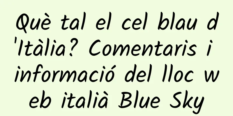 Què tal el cel blau d'Itàlia? Comentaris i informació del lloc web italià Blue Sky