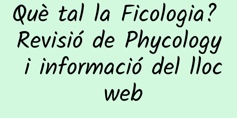 Què tal la Ficologia? Revisió de Phycology i informació del lloc web