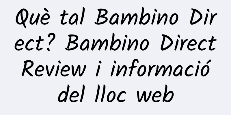 Què tal Bambino Direct? Bambino Direct Review i informació del lloc web