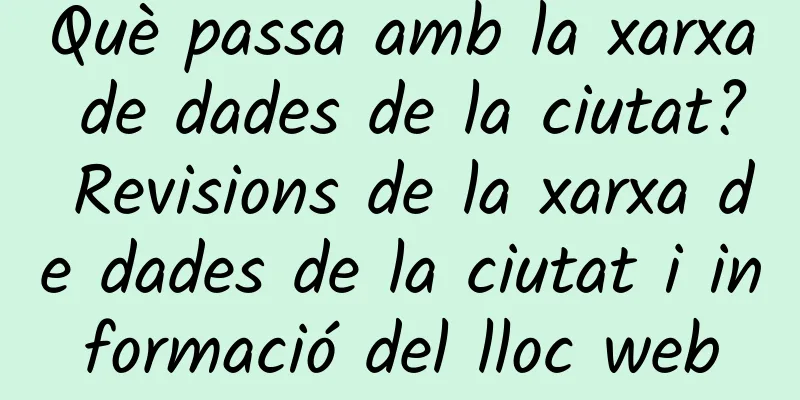 Què passa amb la xarxa de dades de la ciutat? Revisions de la xarxa de dades de la ciutat i informació del lloc web