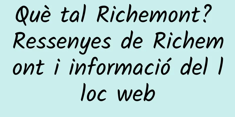 Què tal Richemont? Ressenyes de Richemont i informació del lloc web