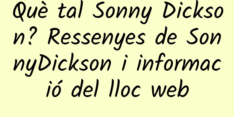 Què tal Sonny Dickson? Ressenyes de SonnyDickson i informació del lloc web