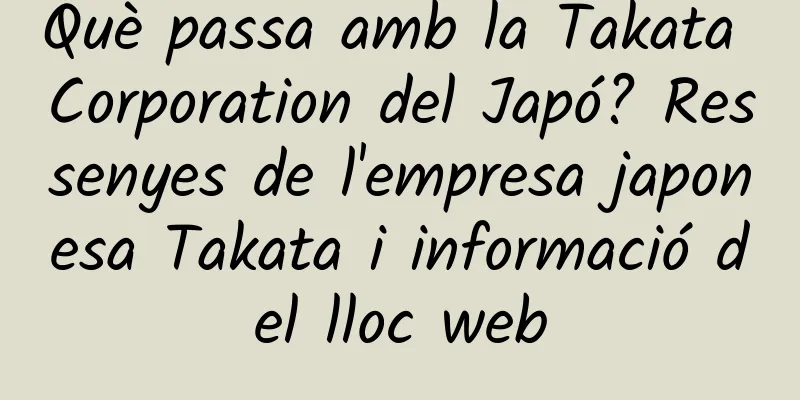 Què passa amb la Takata Corporation del Japó? Ressenyes de l'empresa japonesa Takata i informació del lloc web