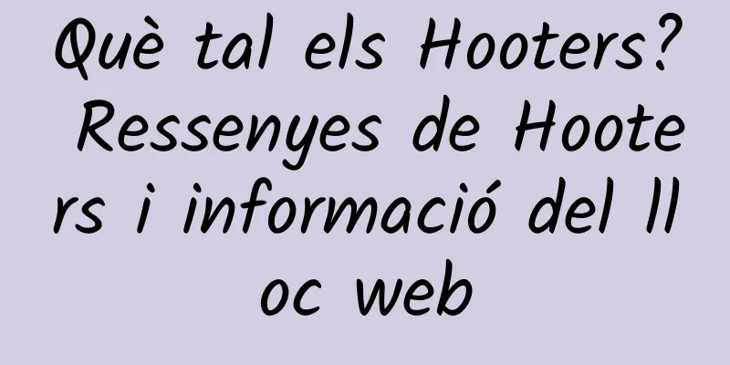 Què tal els Hooters? Ressenyes de Hooters i informació del lloc web