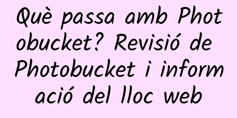 Què passa amb Photobucket? Revisió de Photobucket i informació del lloc web
