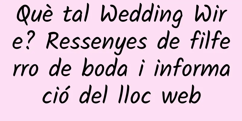 Què tal Wedding Wire? Ressenyes de filferro de boda i informació del lloc web