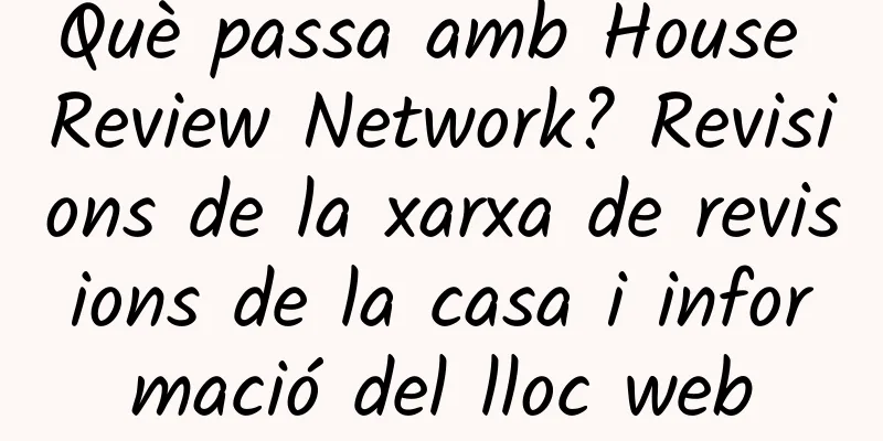Què passa amb House Review Network? Revisions de la xarxa de revisions de la casa i informació del lloc web