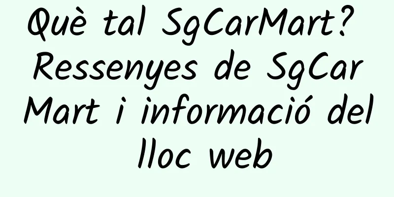 Què tal SgCarMart? Ressenyes de SgCarMart i informació del lloc web