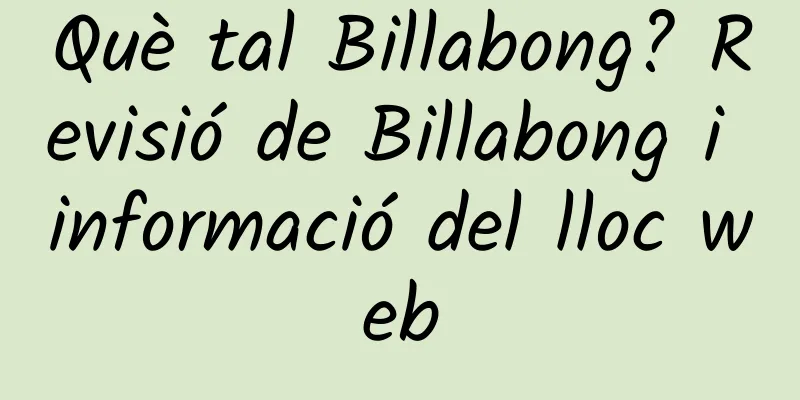 Què tal Billabong? Revisió de Billabong i informació del lloc web